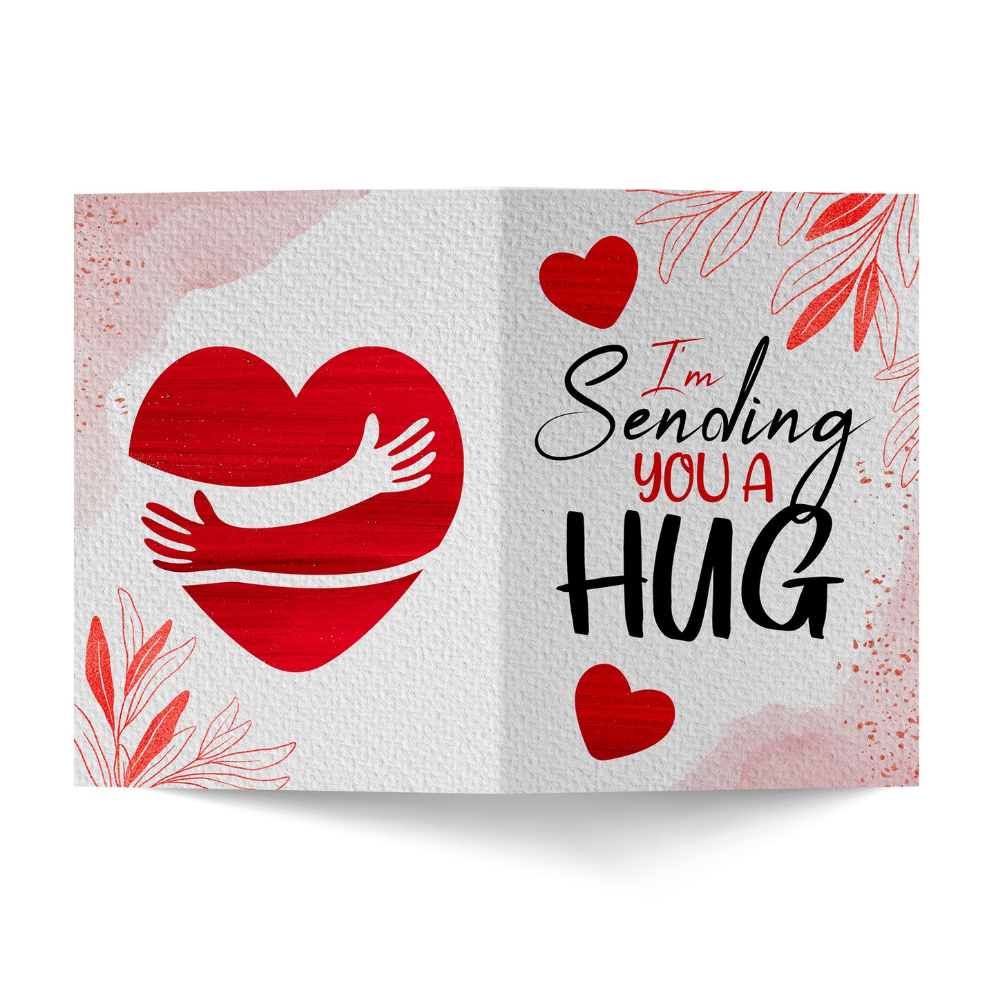 I'm Sending You a Hug Just Because Greeting Card