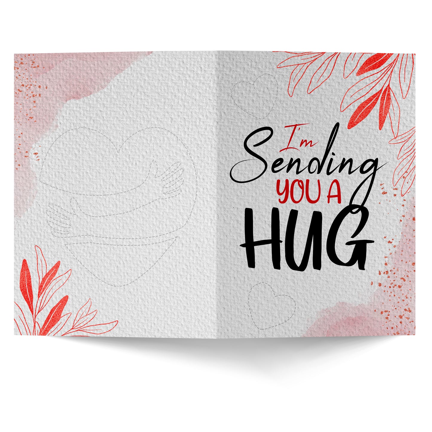 I'm Sending You a Hug Just Because Greeting Card